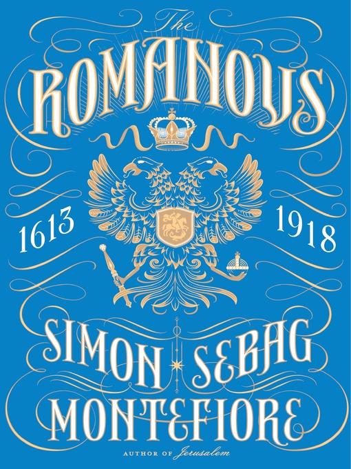 Title details for The Romanovs by Simon Sebag Montefiore - Available